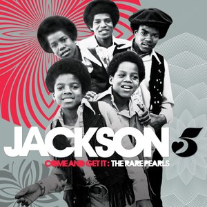 The Jackson 5 2012 album Come And Get It: The Rare Pearls