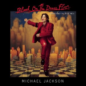 Michael Jackson 1997 album Blood on the Dancefloor: HIStory in the Mix