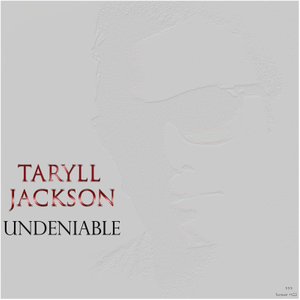 Taryll Jackson 2012 EP Undeniable