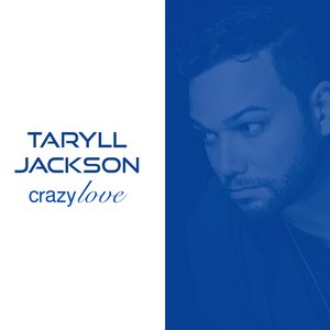 Taryll Jackson 2019 album Crazy Love